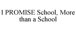 I PROMISE SCHOOL, MORE THAN A SCHOOL