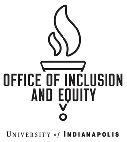 OFFICE OF INCLUSION AND EQUITY UNIVERSITY OF INDIANAPOLIS