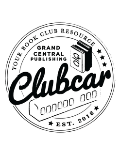 GRAND CENTRAL PUBLISHING CLUBCAR GC YOUR BOOK CLUB RESOURCE EXT. 2018