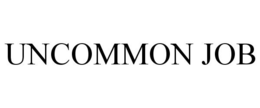 UNCOMMON JOB