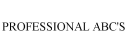 PROFESSIONAL ABC'S