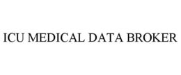 ICU MEDICAL DATA BROKER