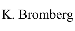 K. BROMBERG