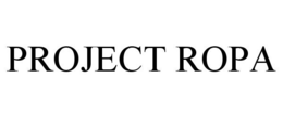 PROJECT ROPA