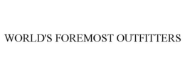 WORLD'S FOREMOST OUTFITTERS