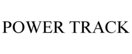 POWER TRACK