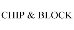 CHIP & BLOCK