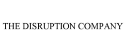 THE DISRUPTION COMPANY