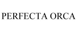 PERFECTA ORCA