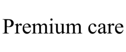 PREMIUM CARE