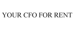 YOUR CFO FOR RENT