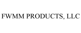 FWMM PRODUCTS, LLC