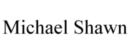 MICHAEL SHAWN