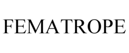 FEMATROPE