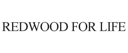 REDWOOD FOR LIFE