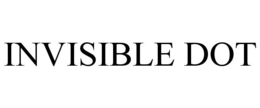 INVISIBLE DOT