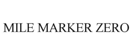 MILE MARKER ZERO