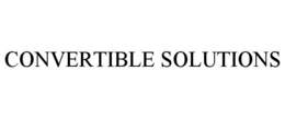 CONVERTIBLE SOLUTIONS