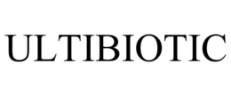 ULTIBIOTIC