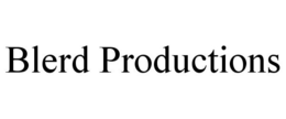 BLERD PRODUCTIONS