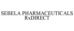 SEBELA PHARMACEUTICALS RXDIRECT