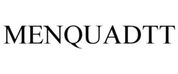 MENQUADTT