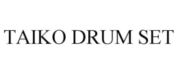 TAIKO DRUM SET