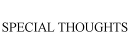 SPECIAL THOUGHTS