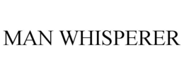 MAN WHISPERER