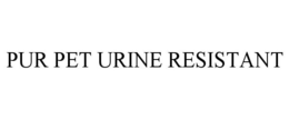 PUR PET URINE RESISTANT