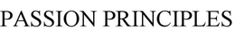 PASSION PRINCIPLES