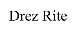 DREZ RITE