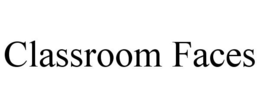 CLASSROOM FACES