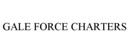 GALE FORCE CHARTERS