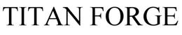TITAN FORGE GAMES