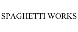 SPAGHETTI WORKS