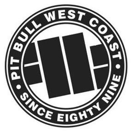 PIT BULL WEST COAST SINCE EIGHTY NINE
