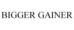 BIGGER GAINER