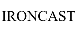 IRONCAST