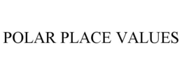 POLAR PLACE VALUES