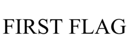 FIRST FLAG