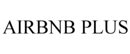 AIRBNB PLUS