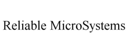 RELIABLE MICROSYSTEMS
