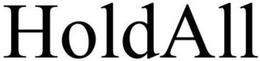 HOLDALL
