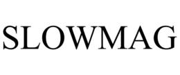 SLOWMAG