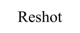 RESHOT
