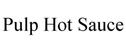 PULP HOT SAUCE