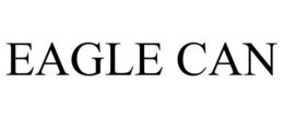 EAGLE CAN