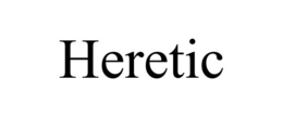 HERETIC