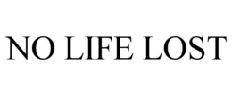 NO LIFE LOST